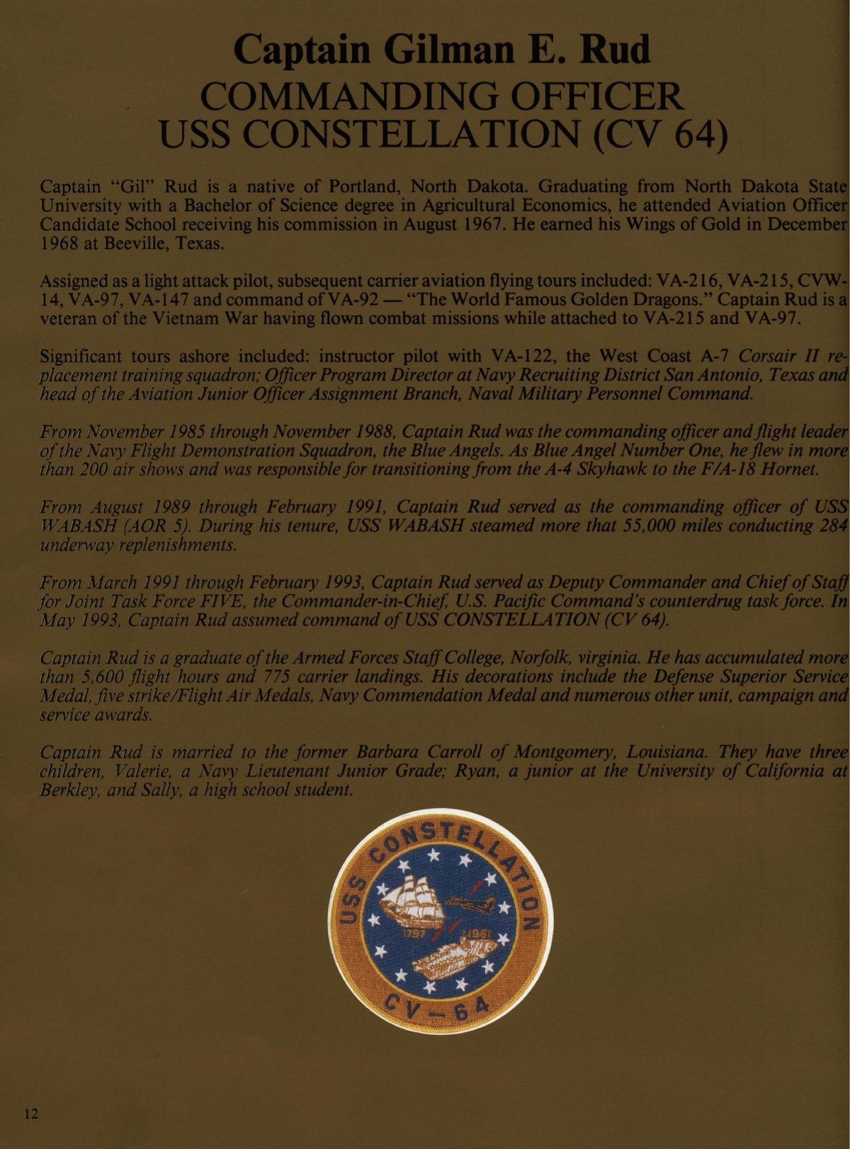 USS Constellation 1994–95 cruise book, page 14 (Command & Leadership) — Captain Gilman E. Rud | COMMANDING OFFICER | USS CONSTELLATION (CV 64) Captain “Gil” Rud is a…