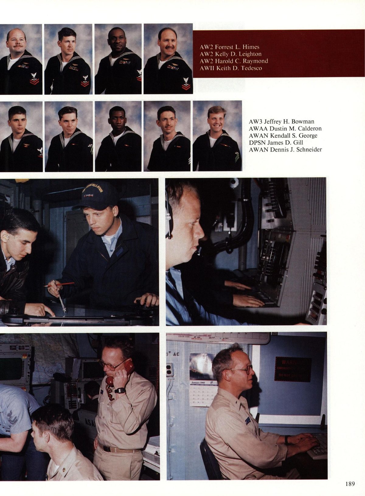 USS Constellation 1994–95 cruise book, page 175 (Ship's Company) — AW2 Forrest L. Himes AW? Kelly D. Leighton AW2 Harold C. Raymond AWII Keith D. Tedesco AW3…