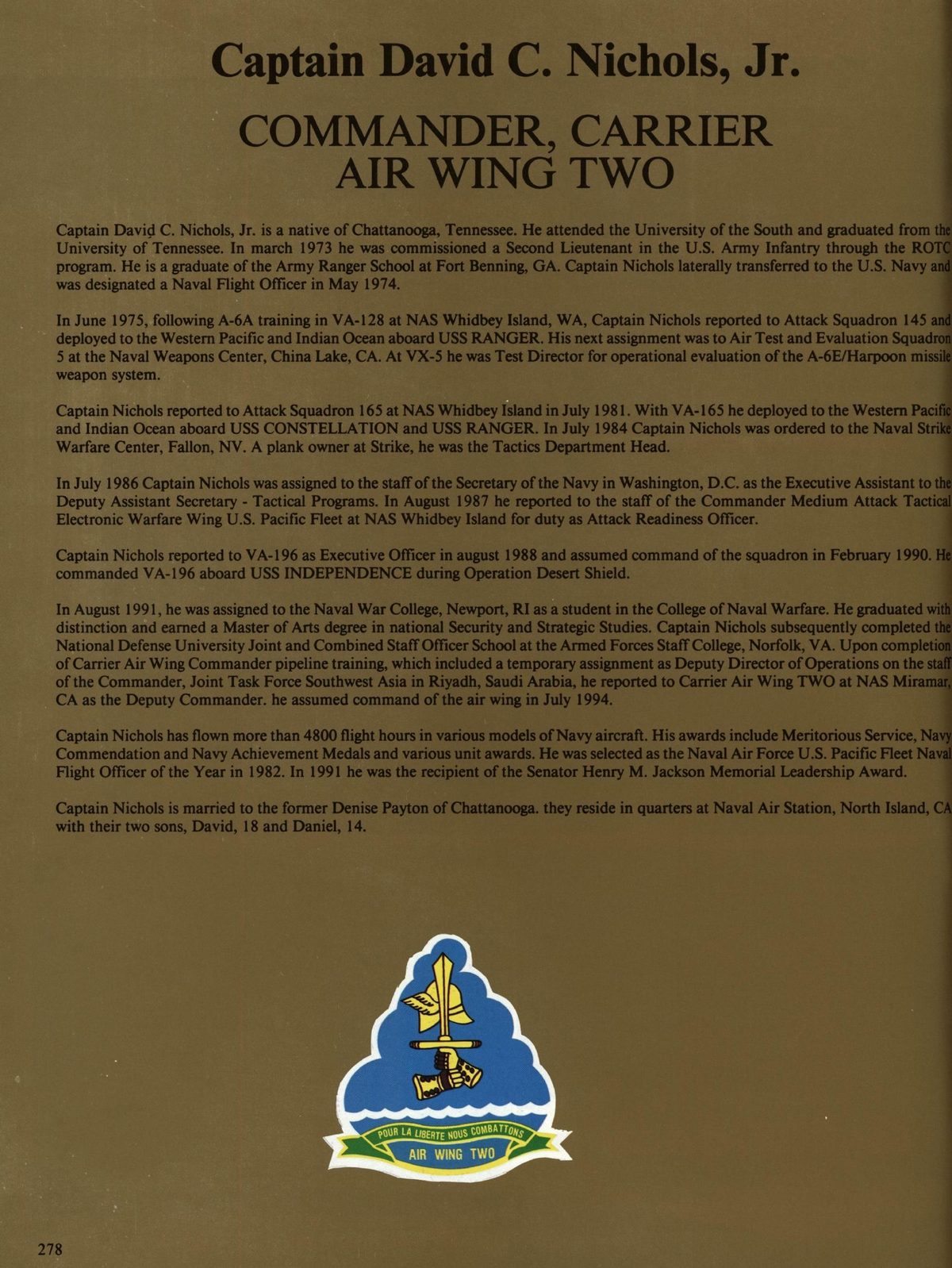 USS Constellation 1994–95 cruise book, page 257 (Carrier Air Wing Two (CVW-2)) — Captain David C. Nichols, Jr. COMMANDER, CARRIER AIR WING TWO Captain David C. Nichols, Jr. is…